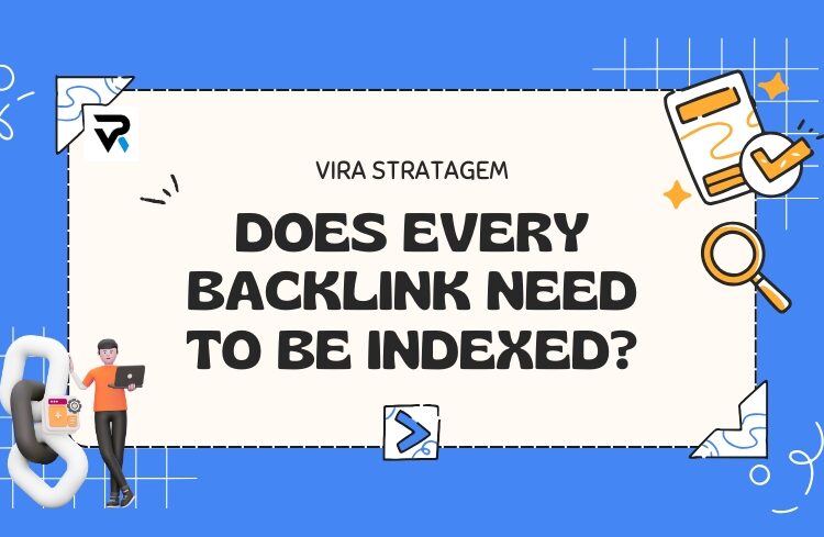 Does Every Backlink Need to Be Indexed
